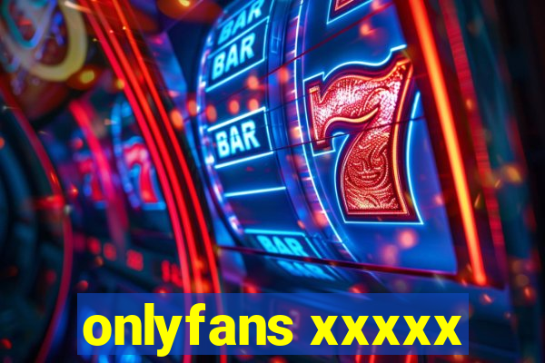 onlyfans xxxxx